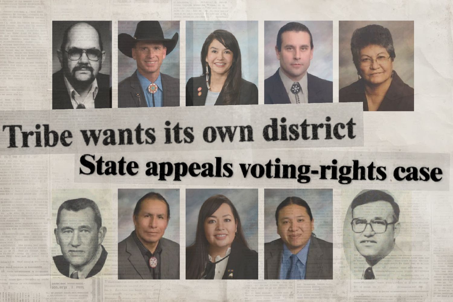 Historical South Dakota newspaper headlines reflect the importance of the Voting Rights Act, which influenced the boundaries of legislative districts in the state. South Dakota Native American lawmakers have included (top, from left) Richard “Dick” Hagen, Troy Heinert, Red Dawn Foster, Tom Van Norman, Theresa Two Bulls, (bottom, from left) John “Pat” Flynn, Edward Iron Cloud III, Peri Pourier, Kevin Killer and Tom Shortbull. 