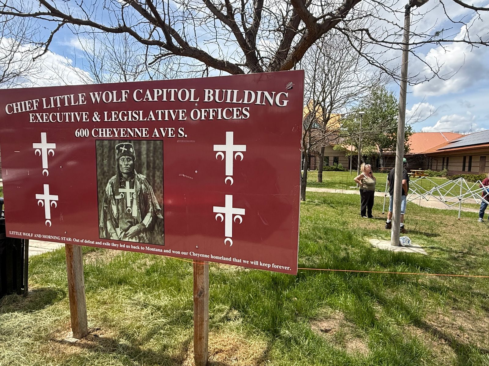 The Little Wolf Capitol Building serves as the Northern Cheyenne Tribe's headquarters in Lame Deer, Montana. A photo of Chief Little Wolf, who died in 1904, can be seen  on a sign outside the building that's named after him.